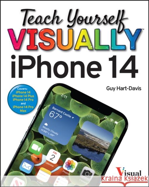 Teach Yourself VISUALLY iPhone 14 Guy Hart-Davis 9781394156047 John Wiley & Sons Inc