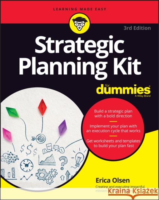 Strategic Planning Kit For Dummies Erica Olsen 9781394157969 John Wiley & Sons Inc