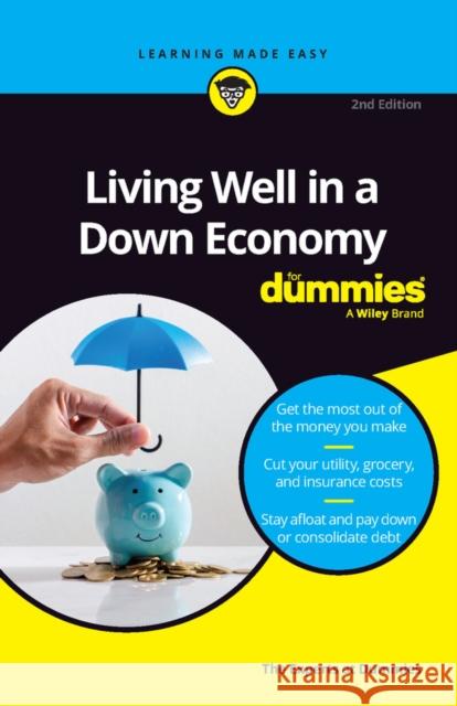 Living Well in a Down Economy for Dummies The Experts at Dummies 9781394159642
