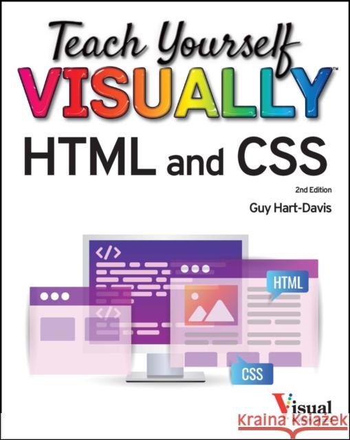 Teach Yourself VISUALLY HTML and CSS Guy Hart-Davis 9781394160686 John Wiley & Sons Inc