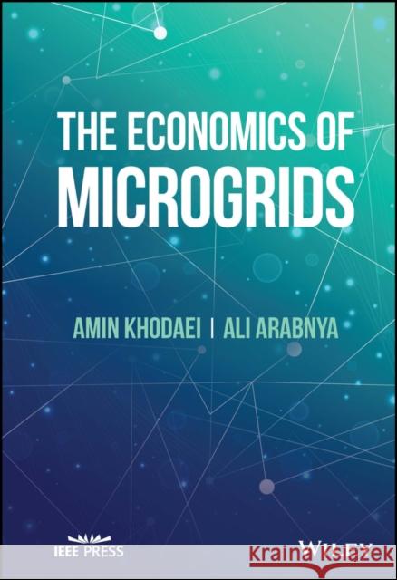 The Economics of Microgrids Khodaei 9781394162451 John Wiley & Sons Inc