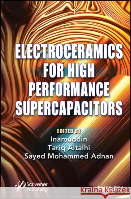 Electroceramics for High Performance Supercapicitors Inamuddin 9781394166251
