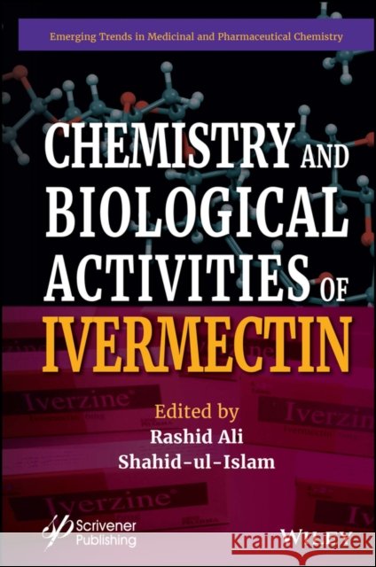 Pharmaceutical Uses of Ivermectin Rashid Ali Shahid-Ul-Islam 9781394166541 Wiley-Scrivener