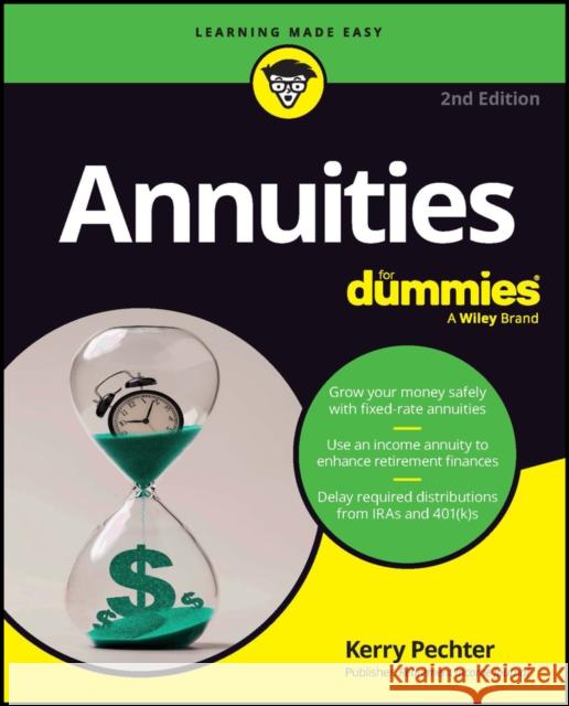 Annuities for Dummies Pechter, Kerry 9781394168583 John Wiley & Sons Inc
