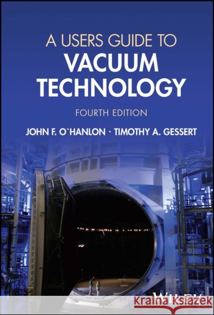 A Users Guide to Vacuum Technology 4th Edition  9781394174133 