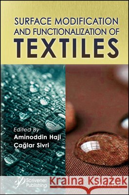 Surface Modification and Functionalization of Textiles Caglar Sivri 9781394174607 