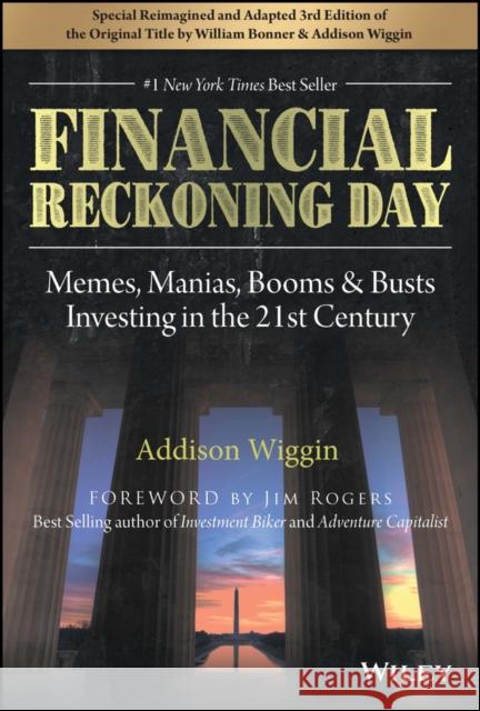 Financial Reckoning Day: Memes, Manias, Booms & Busts ... Investing In the 21st Century  9781394174669 Wiley