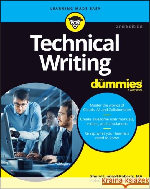 Technical Writing for Dummies Lindsell-Roberts, Sheryl 9781394176755 John Wiley & Sons Inc