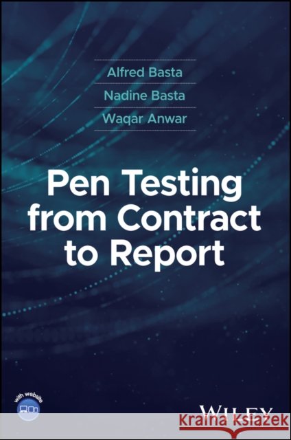 Pen Testing from Contract to Report Waqar (SysAdmin; Audit; Network and Security SANS; CYBRARY; Information Systems Security Association International ISSA) 9781394176786
