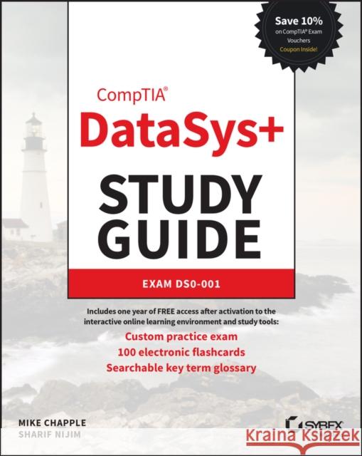 CompTIA DataSys+ Study Guide: Exam DS0-001 Sharif (University of Notre Dame, IN) Nijim 9781394180059 John Wiley & Sons Inc