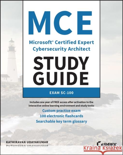 McE Microsoft Certified Expert Cybersecurity Architect Study Guide: Exam Sc-100 Udayakumar, Kathiravan 9781394180219