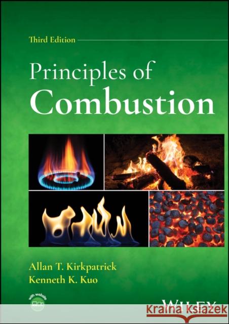 Principles of Combustion, Third Edition Kenneth K. (Pennsylvania State University) Kuo 9781394187065
