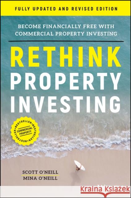 Rethink Property Investing: Become Financially Free with Commercial Property Investing Mina O'Neill 9781394188574 John Wiley & Sons Australia Ltd