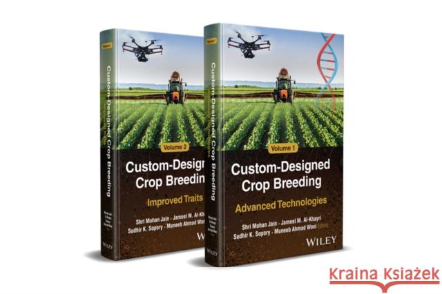 Custom-Designed Crop Breeding 2 Volume Set S Jain 9781394192564 John Wiley & Sons Inc