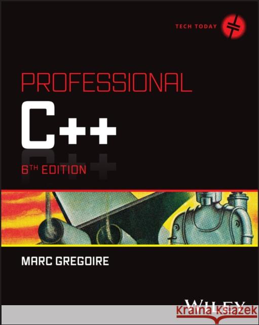 Professional C++ Marc (Microsoft MVP) Gregoire 9781394193172 John Wiley & Sons Inc