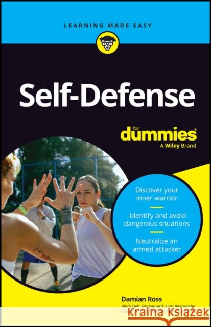 Self-Defense For Dummies Ross 9781394197088 John Wiley & Sons Inc