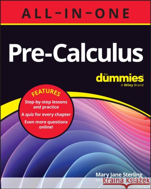 Pre-Calculus All-in-One For Dummies: Book + Chapter Quizzes Online  9781394201242 John Wiley & Sons Inc