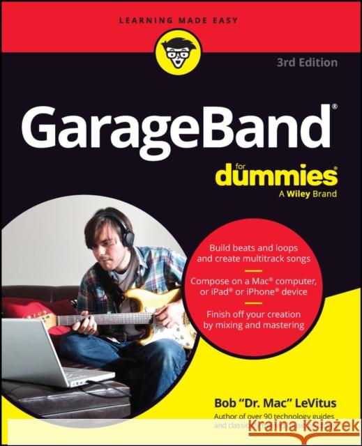 GarageBand For Dummies Bob LeVitus 9781394204014 For Dummies