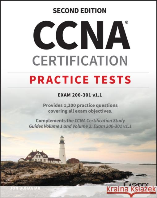 CCNA Certification Practice Tests: Exam 200-301 v1.1 Jon Buhagiar 9781394206575 John Wiley & Sons Inc