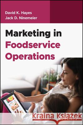 Marketing in Foodservice Operations Jack D. Ninemeier 9781394208333