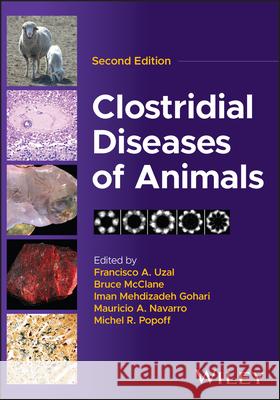 Clostridial Diseases in Animals, Second Edition Uzal 9781394210145 John Wiley & Sons Inc