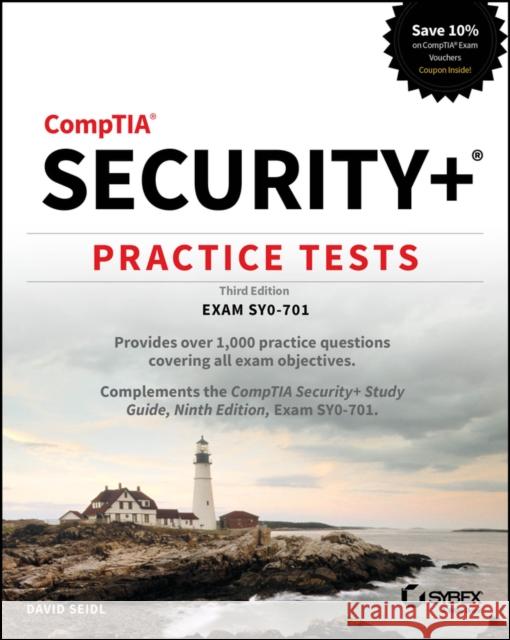 CompTIA Security+ Practice Tests: Exam SY0-701 David (Miami University; University of Notre Dame) Seidl 9781394211388 John Wiley & Sons Inc