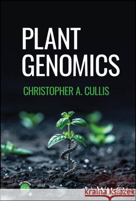 Plant Genomics Christopher A. (Case Western Reserve University) Cullis 9781394211555