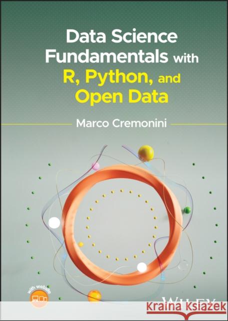 Data Science Fundamentals with R, Python, and Open  Data  9781394213245 