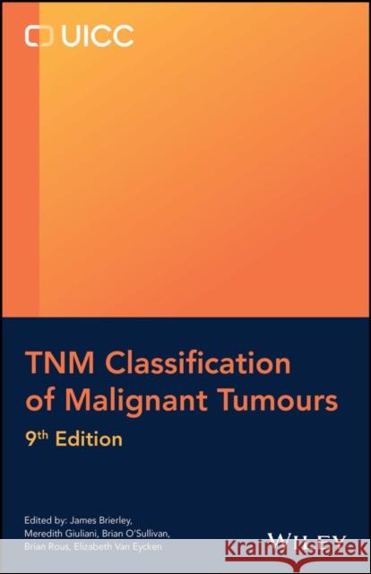 TNM Classification of Malignant Tumours, 9th Editi on  9781394216857 