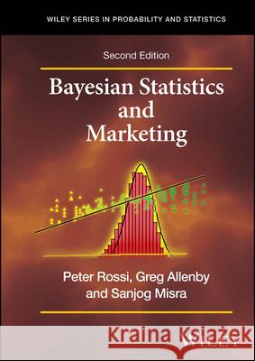 Bayesian Statistics and Marketing Sanjog (University of Chicago, USA) Misra 9781394219117