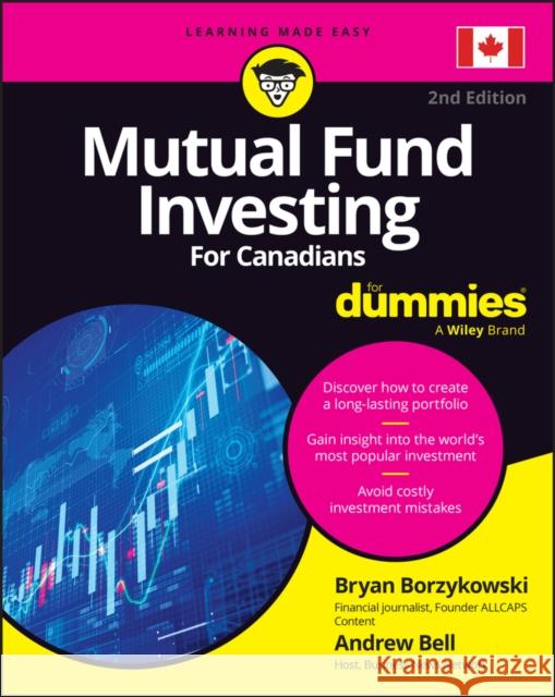 Mutual Fund Investing For Canadians For Dummies Andrew Bell 9781394219766 