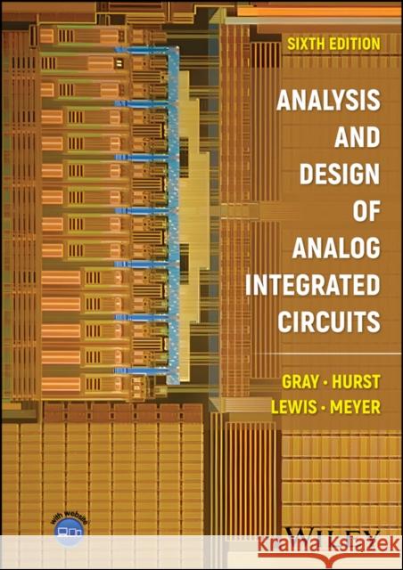 Analysis and Design of Analog Integrated Circuits Robert G. (University of California, Berkeley) Meyer 9781394220069