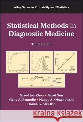 Statistical Methods in Diagnostic Medicine, 3rd Ed ition Jiarui Sun 9781394220212 