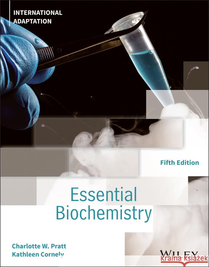 Essential Biochemistry, International Adaptation Kathleen Cornely 9781394223275