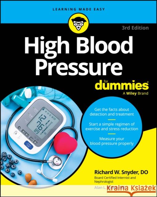 High Blood Pressure For Dummies Richard (Philadelphia College of Osteopathic Medicine) Snyder 9781394224944