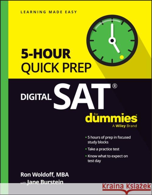 Digital SAT 5-Hour Quick Prep For Dummies Ron (National Test Prep) Woldoff 9781394232109 