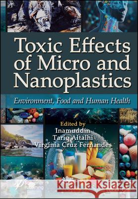 Toxic Effects of Micro- and Nanoplastics: Environment, Food and Human Health VirgÂ¿nia Cruz Fernandes 9781394238125 Wiley