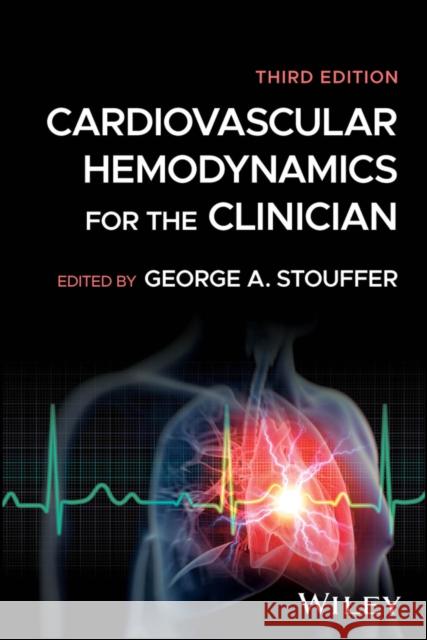 Cardiovascular Hemodynamics for the Clinician  9781394239337 
