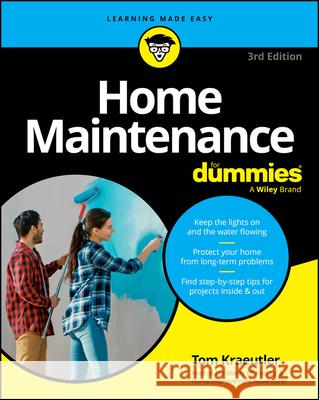 Home Maintenance For Dummies Tom Kraeutler 9781394241071 