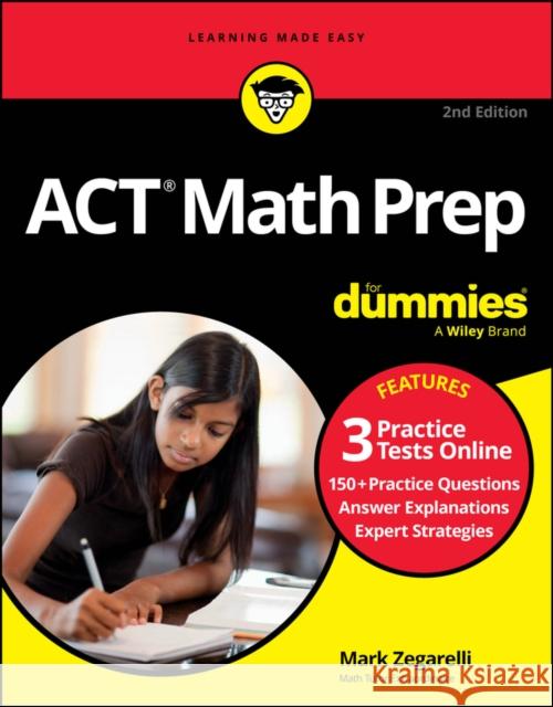 ACT Math Prep For Dummies: Book + 3 Practice Tests Online Mark (Rutgers University) Zegarelli 9781394242269 