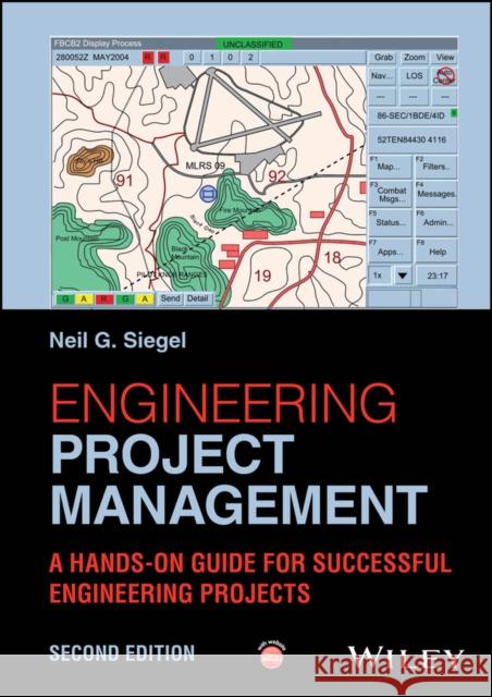 Engineering Project Management: A Hands-On Guide for Successful Engineering Projects Neil G. (University of Southern California) Siegel 9781394242986 