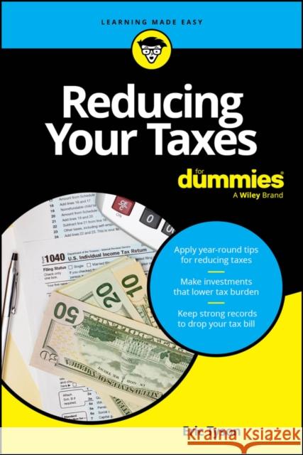 Reducing Your Taxes For Dummies Margaret A. Munro 9781394245727