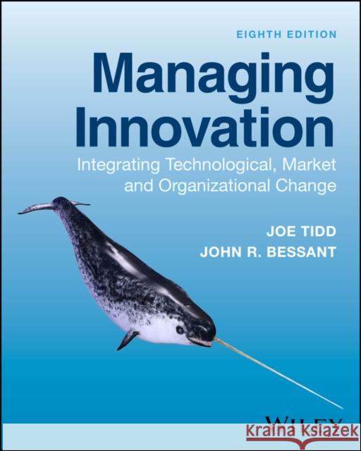 Managing Innovation John R. (University of Brighton) Bessant 9781394252060