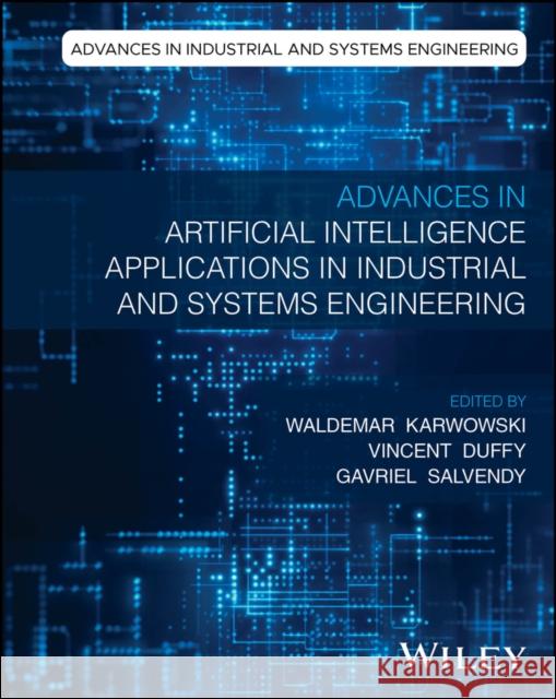 Advances in Artificial Intelligence Applications Vincent (Purdue University) Duffy 9781394257065 Wiley