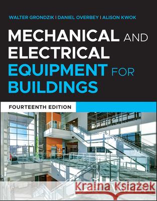 Mechanical and Electrical Equipment for Buildings Alison G (University of Oregon) Kwok 9781394257119