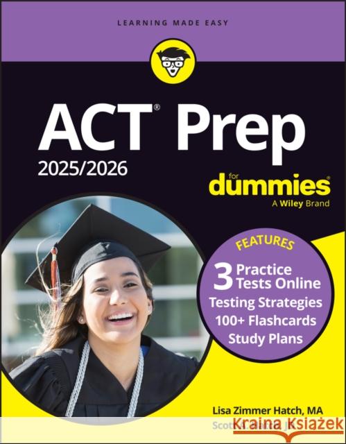 ACT Prep 2025/2026 for Dummies: Book + 3 Practice Tests & 100+ Flashcards Online Lisa Zimmer Hatch 9781394258307 John Wiley & Sons Inc