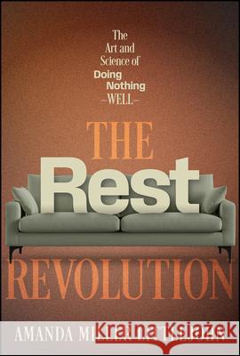 The Rest Revolution Amanda M. Littlejohn 9781394259106 Wiley