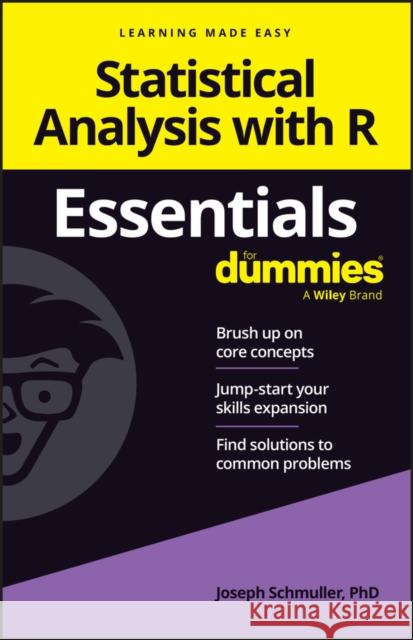 Statistical Analysis with R Essentials For Dummies Joseph Schmuller 9781394263424 For Dummies