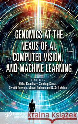 Genomics at the Nexus of AI, Computer Vision, and Machine Learning  9781394268801 