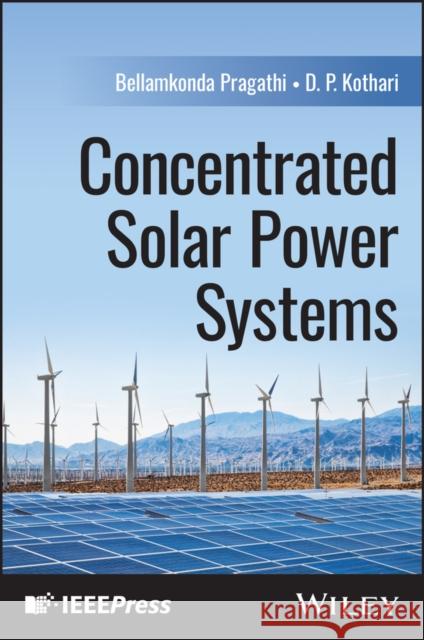 Concentrated Solar Power Systems  9781394272358 